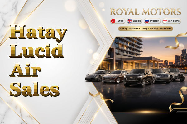 Hatay Lucid Air Sales