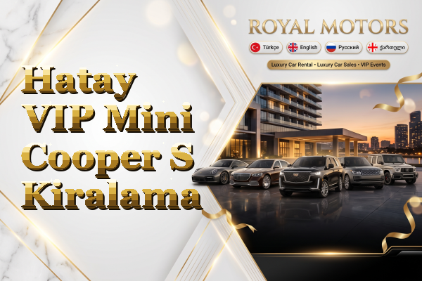 Hatay VIP Mini Cooper S Kiralama