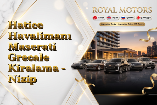 Hatice Havalimanı Maserati Grecale Kiralama - Nizip
