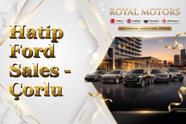 Hatip Ford Sales - Çorlu