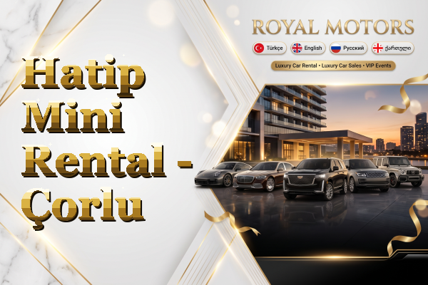 Hatip Mini Rental - Çorlu