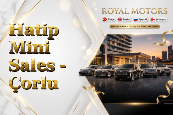 Hatip Mini Sales - Çorlu