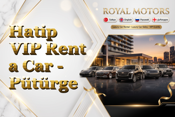 Hatip VIP Rent a Car - Pütürge
