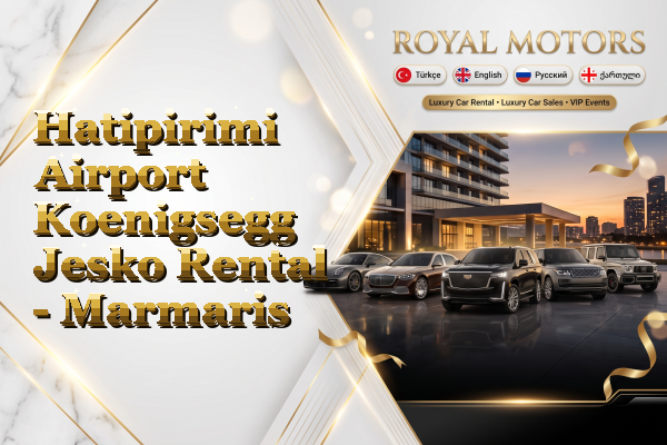 Hatipirimi Airport Koenigsegg Jesko Rental - Marmaris