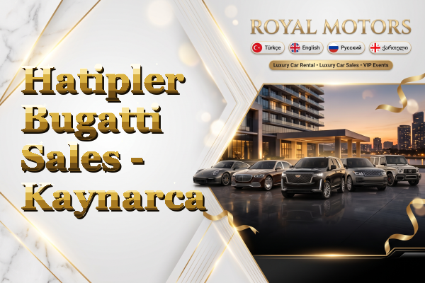 Hatipler Bugatti Sales - Kaynarca