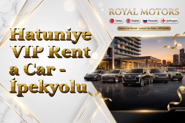Hatuniye VIP Rent a Car - İpekyolu