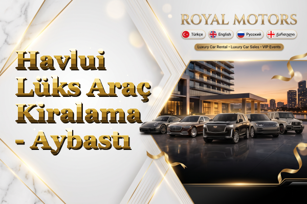 Havlui Lüks Araç Kiralama - Aybastı