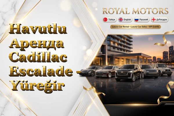 Havutlu Аренда Cadillac Escalade - Yüreğir