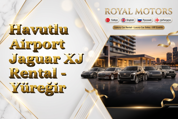 Havutlu Airport Jaguar XJ Rental - Yüreğir
