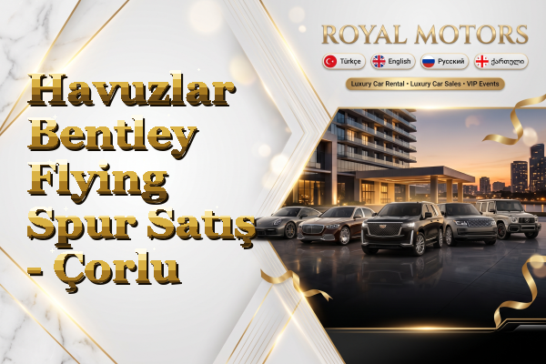Havuzlar Bentley Flying Spur Satış - Çorlu