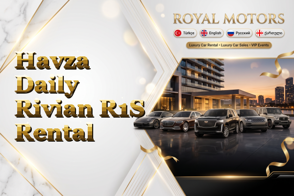 Havza Daily Rivian R1S Rental