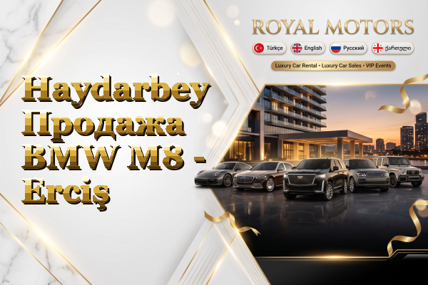 Haydarbey Продажа BMW M8 - Erciş