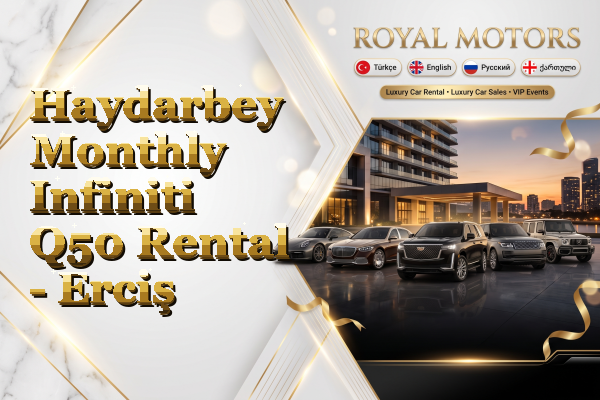 Haydarbey Monthly Infiniti Q50 Rental - Erciş