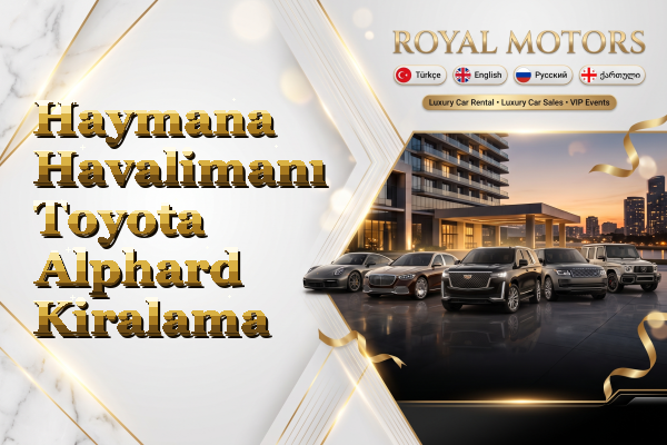 Haymana Havalimanı Toyota Alphard Kiralama