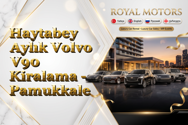 Haytabey Aylık Volvo V90 Kiralama - Pamukkale