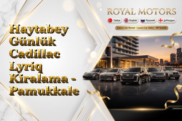 Haytabey Günlük Cadillac Lyriq Kiralama - Pamukkale