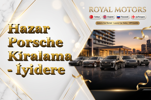 Hazar Porsche Kiralama - İyidere