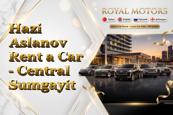 Hazi Aslanov Rent a Car - Central Sumgayit