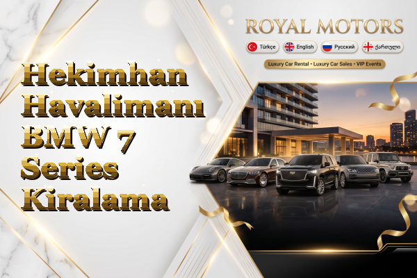 Hekimhan Havalimanı BMW 7 Series Kiralama