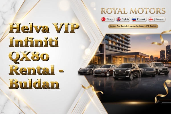 Helva VIP Infiniti QX80 Rental - Buldan
