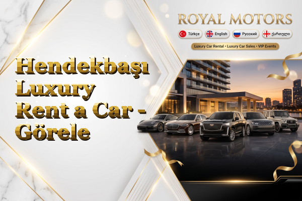 Hendekbaşı Luxury Rent a Car - Görele