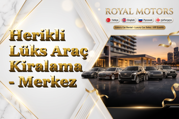 Herikli Lüks Araç Kiralama - Merkez