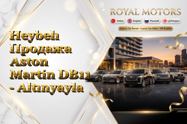 Heybelı Продажа Aston Martin DB11 - Altınyayla