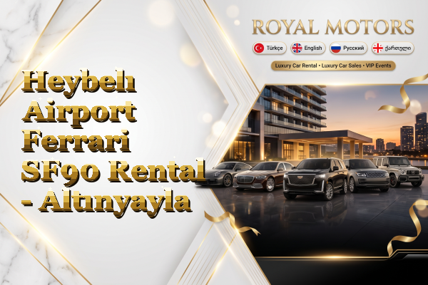 Heybelı Airport Ferrari SF90 Rental - Altınyayla