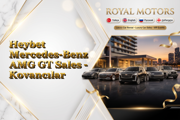 Heybet Mercedes-Benz AMG GT Sales - Kovancılar
