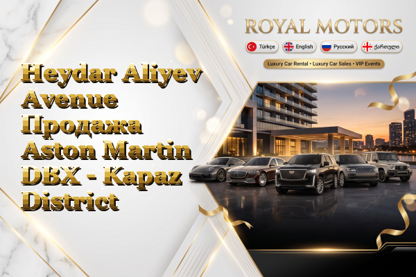 Heydar Aliyev Avenue Продажа Aston Martin DBX - Kapaz District