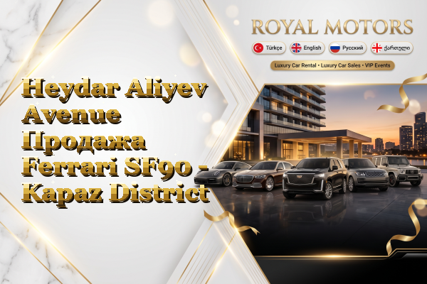 Heydar Aliyev Avenue Продажа Ferrari SF90 - Kapaz District