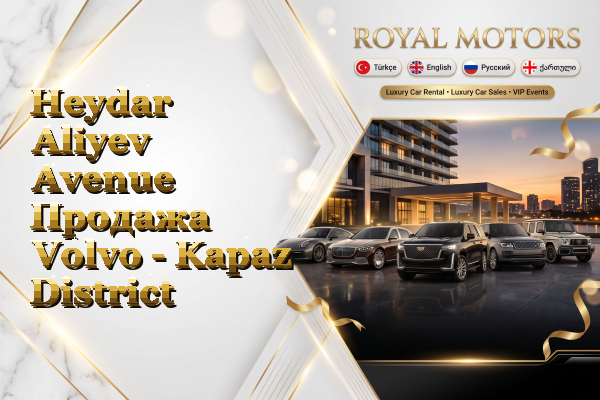Heydar Aliyev Avenue Продажа Volvo - Kapaz District