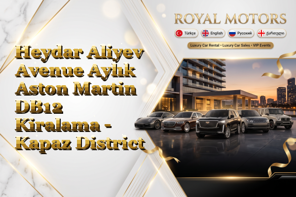 Heydar Aliyev Avenue Aylık Aston Martin DB12 Kiralama - Kapaz District