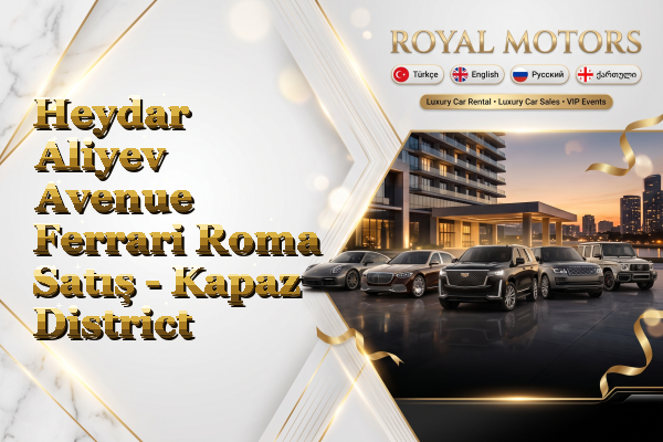 Heydar Aliyev Avenue Ferrari Roma Satış - Kapaz District