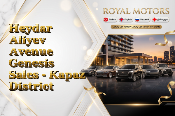 Heydar Aliyev Avenue Genesis Sales - Kapaz District