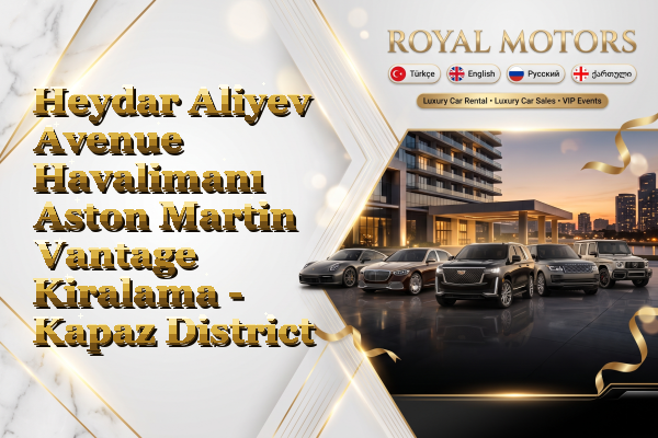 Heydar Aliyev Avenue Havalimanı Aston Martin Vantage Kiralama - Kapaz District