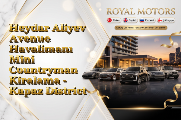 Heydar Aliyev Avenue Havalimanı Mini Countryman Kiralama - Kapaz District