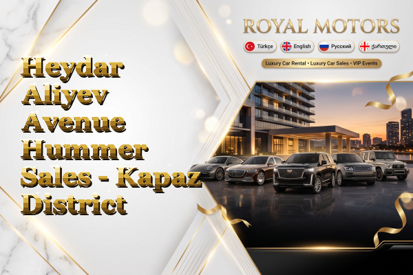 Heydar Aliyev Avenue Hummer Sales - Kapaz District