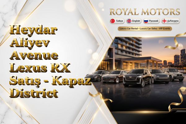 Heydar Aliyev Avenue Lexus RX Satış - Kapaz District