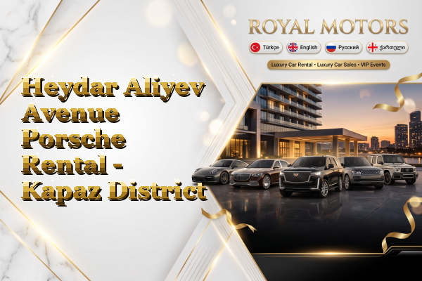 Heydar Aliyev Avenue Porsche Rental - Kapaz District