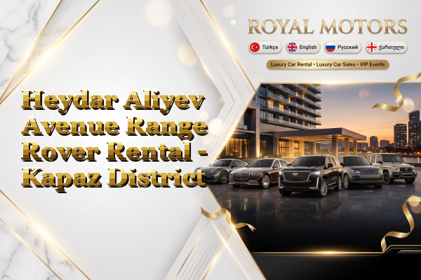 Heydar Aliyev Avenue Range Rover Rental - Kapaz District