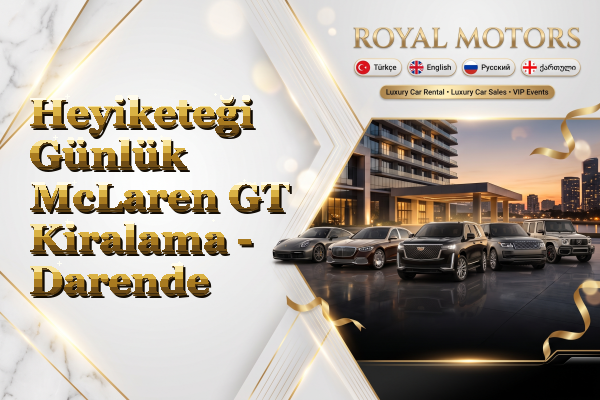 Heyiketeği Günlük McLaren GT Kiralama - Darende