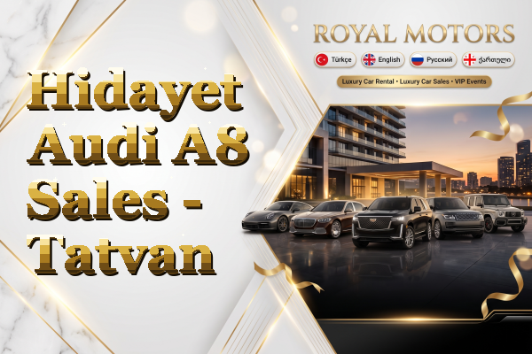 Hidayet Audi A8 Sales - Tatvan