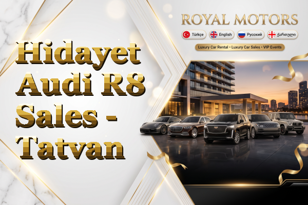 Hidayet Audi R8 Sales - Tatvan