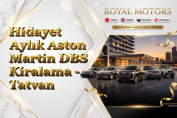 Hidayet Aylık Aston Martin DBS Kiralama - Tatvan