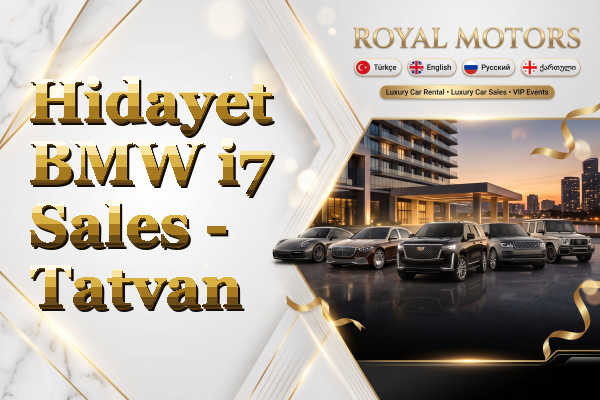 Hidayet BMW i7 Sales - Tatvan