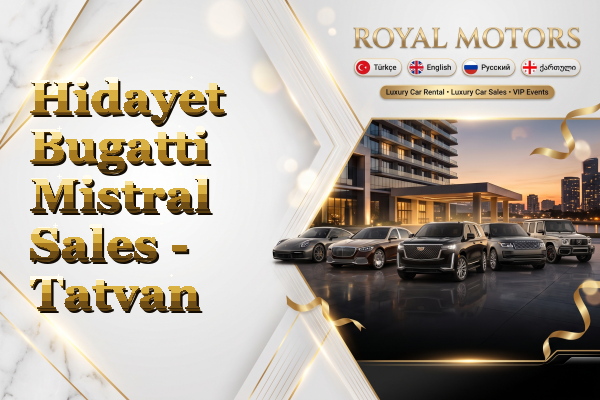 Hidayet Bugatti Mistral Sales - Tatvan