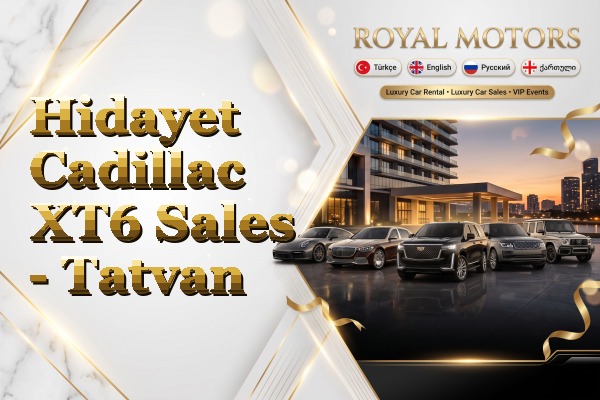 Hidayet Cadillac XT6 Sales - Tatvan