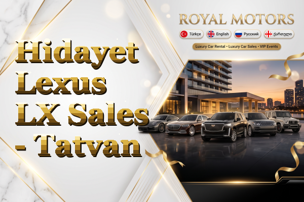 Hidayet Lexus LX Sales - Tatvan