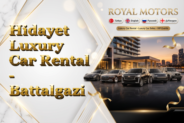 Hidayet Luxury Car Rental - Battalgazi